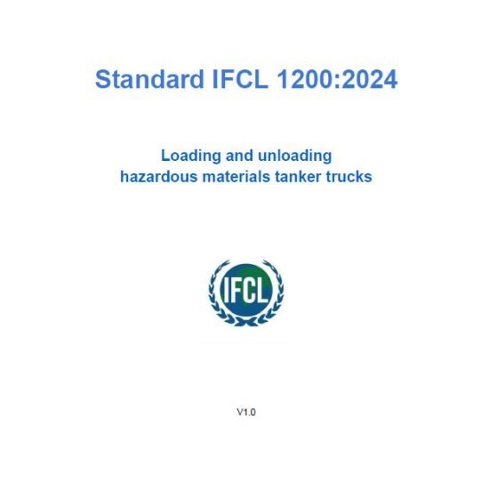 IFCL 1200:2024 - International standard for loading and unloading hazardous material tanker trucks
